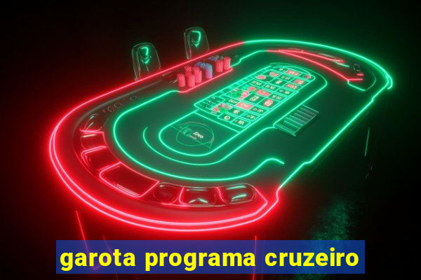 garota programa cruzeiro